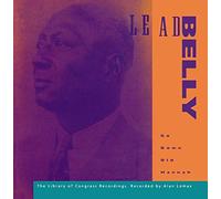 LEAD BELLY - Go Down Old Hannah