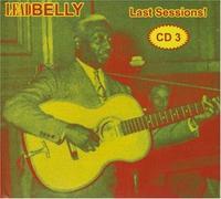 LEAD BELLY - Last Sessions Vol.3