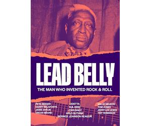 Lead Belly - Lead Belly: L'uomo che ha inventato il rock & roll