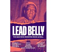 Lead Belly - Piombo Pancia: L'uomo che ha inventato il rock & roll [DVD]