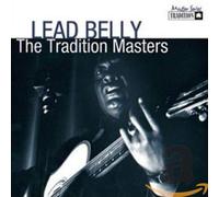 Lead Belly - Tradition Masters Series: Lead Belly