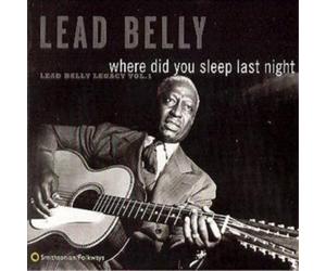 Lead Belly Where Did You Sleep Last Night? (CD) Album