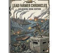 Lead Farmer Chronicles: Colouring Book