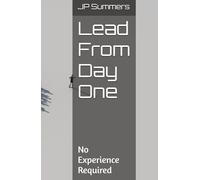 Lead From Day One: No Experience Required