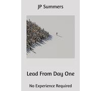 Lead From Day One: No Experience Required