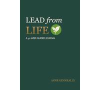 Lead From Life: A 52-W uided Journal