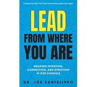 Joe Sanfelippo Lead from Where You Are (Tascabile)