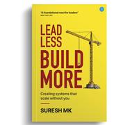 Lead Less Build More