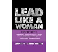 Lead Like a Woman: Unapologetic