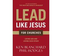 Lead Like Jesus for Churches: A Modern Day Parable for the Church - Hodges Phil
