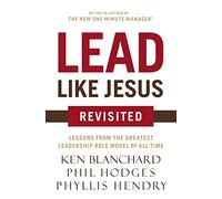 Ken Blanchard Phil Hodges Lead Like Jesus Revisited (Tascabile)