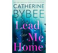 Lead Me Home: A Novel