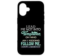 Lead Me Not Into Temptation Men Women Kids Fun Gift Graphic Custodia per iPhone 16