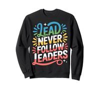 Lead Never Follow Leaders Leadership Forte e audace ||- Felpa