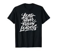 Lead Non seguire mai i Leader Maglietta