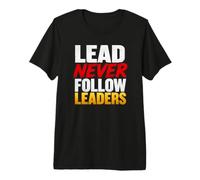 Lead Non seguire mai i Leader Maglietta Premium
