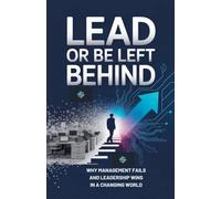 Lead Or Be Left Behind