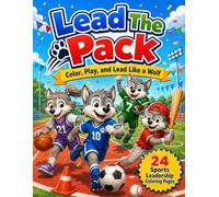 Lead The Pack: Color, Play, and Lead Like a Wolf
