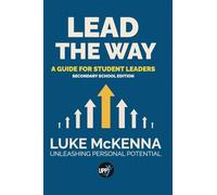Lead The Way: A Guide For Student Leaders