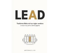 LEAD: Trasforma Meta nel tuo miglior venditore e trova il tuo primo cliente pagante