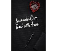Lead with Care, Teach with Heart.