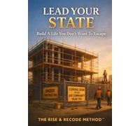 Lead Your State: Build A Life You Don't Want To Escape