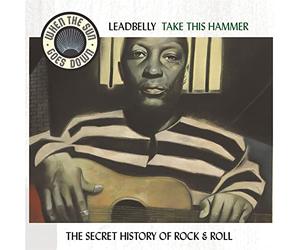 Leadbelly - Take This Hammer-the Complete Rca Victor Recordi