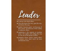 Leader a person who leads others: Premium Hardcover Leather Journal Notebook for Boss, retirement, Mentor, Coworker, and Colleague | Executive ... Task Organizer | 164 Pages (6.14 x 9.21)