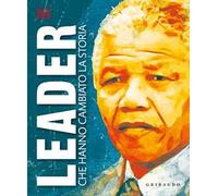 Leader che hanno cambiato la storia