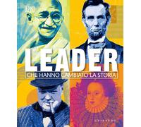 Leader che hanno cambiato la storia - 2020 - Gribaudo (Passioni)