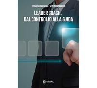 Leader coach, dal controllo alla guida