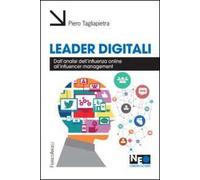 Leader digitali. Dall'analisi dell'influenza online all'influencer management