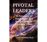 Leader fondamentali: 21 principi per pensare continuamente in grande -...