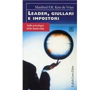 Leader, giullari e impostori. Sulla psicologia della leadership