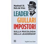 Leader, giullari e impostori. Sulla psicologia della leadership