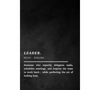 Leader - Notebook: Funny Journal with Sarcastic Quote, Leadership Gift for Bosses, Entrepreneurs & Team Builders, Office & Personal Growth Planner (softcover 100 pages)