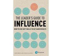 The leader's guide to influence - Brent Mike