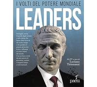 Leaders. I volti del potere mondiale