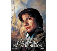 Leaders in Battle - Lord Admiral Horatio Nelson