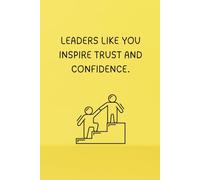 Leaders Like You Inspire Trust And Confidence. - Journals For Writing - Gift For Women And Men - Notebook - Cute Journal - Lined Journal - Writing Journal - Bookmark