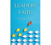 Leaders of Faith: Empowering Muslim Youth with Skills to Inspire, Lead and Achieve