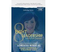LEADERS100 Eight Leadership Styles That Empower: A Guide to Transformative Collaboration