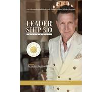 Leadership 3.0 Reloaded: Wie Sie Klarheit, Tiefe und Transformation in Ihre Führungsarbeit bringen