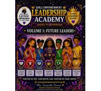 Leadership Academy: Rising to Leadership: Volume 1 Future Leaders