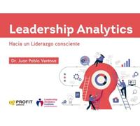 Leadership Analytics: Hacia un Liderazgo consciente