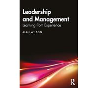 Leadership and Management: Learning from Experience
