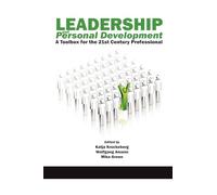 Leadership and Personal Development: A Toolbox for the 21st Century Professional