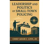 Leadership and Politics of Small-Town Policing