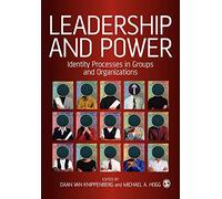 Leadership and Power: Identity Processes in Groups and Organizations