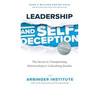 Arbinger Institute Leadership and Self-Deception (Tascabile)